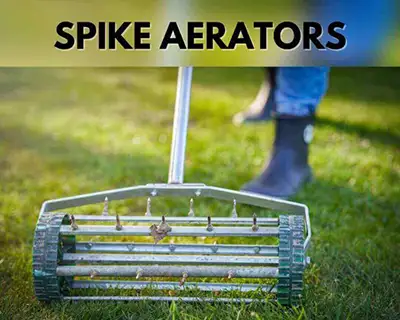 Spike Aerators | he Importance of Aerating Your Lawn
